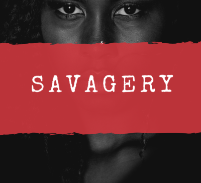 SAVAGERY, the playwright soundtrack